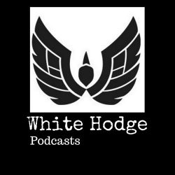 White Hodge Podcasts