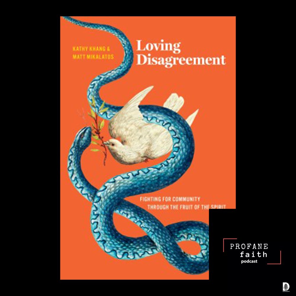 S.7 E.14 Loving Disagreement in an Era of Chaos: Kathy Khang and Matt Mikalatos Image